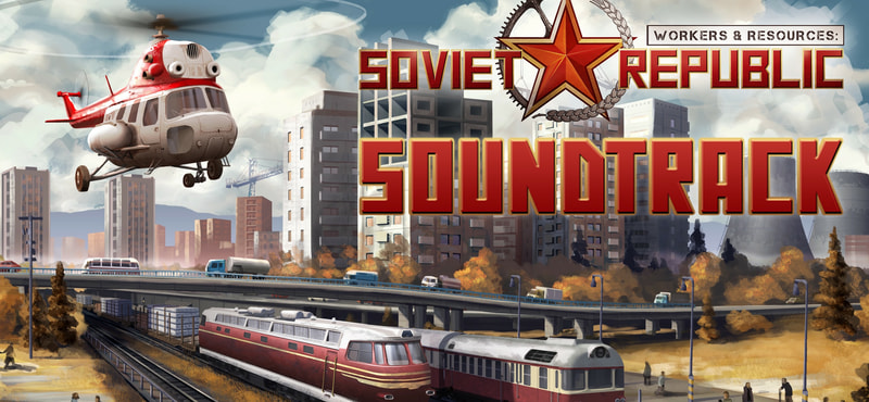 Workers & Resources: Soviet Republic - Soundtrack - image 1