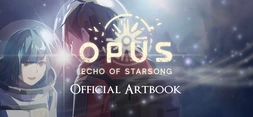 OPUS: Echo of Starsong - Official Artbook