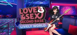 Love and Sex: Second Base - Lively World banner
