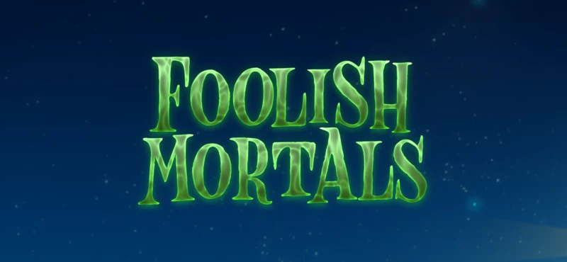 Foolish Mortals Deluxe