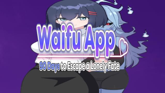 Waifu App: 90 Days to Escape a Lonely Fate