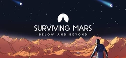 Surviving Mars: Below and Beyond