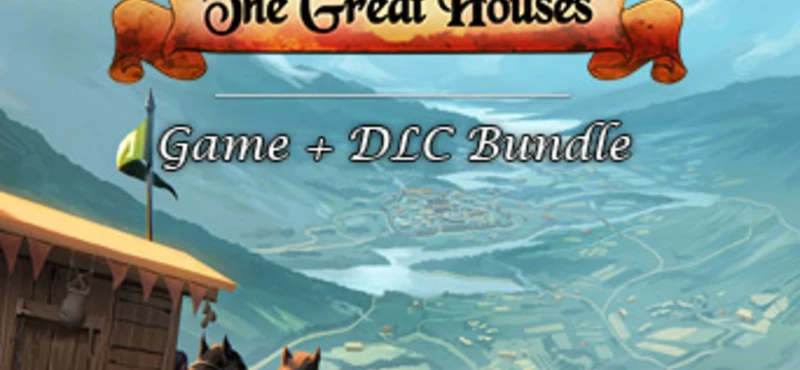 Lords and Villeins: The Great Houses Edition