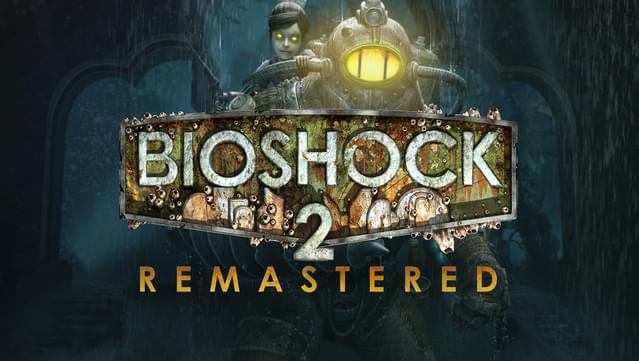 BioShock™ 2 Remastered