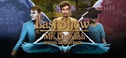 The Last Show of Mr. Chardish Soundtrack — GOG